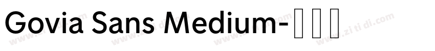 Govia Sans Medium字体转换 Govia Sans Medium字体转换